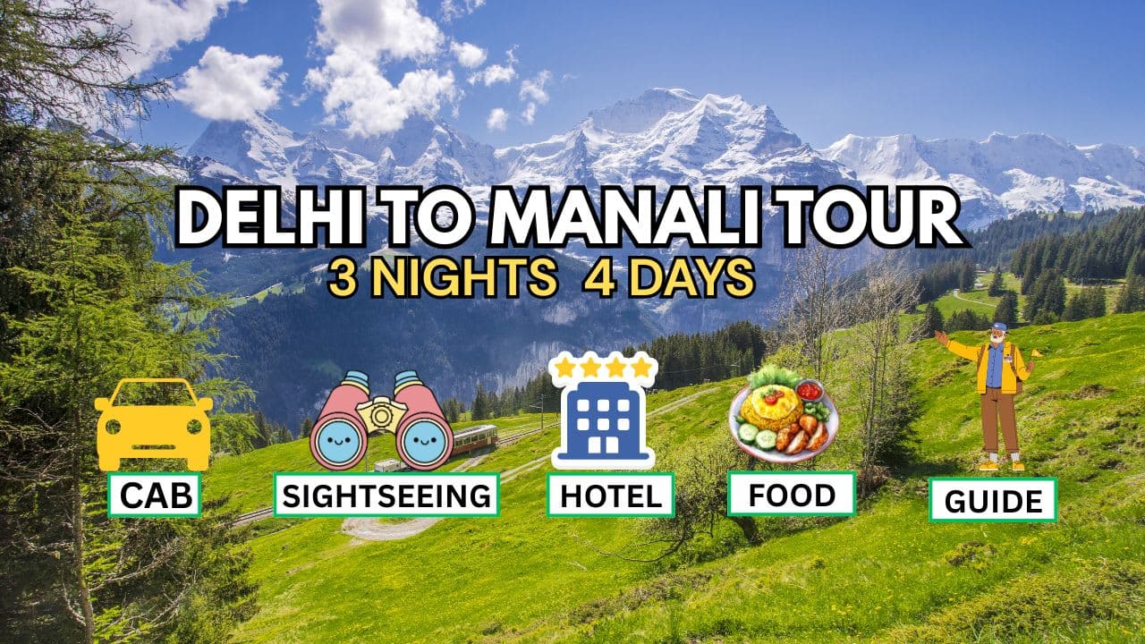 Delhi to Manali Package for 4 Days – Snowfall Manali Tour Package